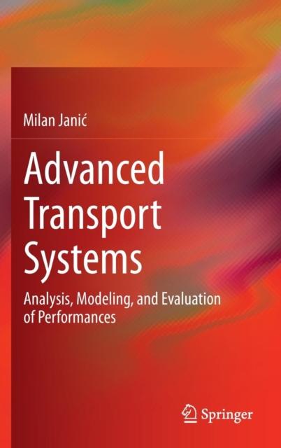 The Advanced Transport Systems : Analysis, Modeling, and Evaluation of Performances Book
