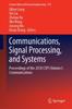 The Communications, Signal Processing, and Systems : Proceedings of the 2018 CSPS Volume I: Communications : 515 Book
