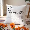 Sister Pillow Covers 18x18, to My Sister Gifts, Sister Gifts from Sister Brother, Big Little Sister Gifts, Best Sister Gifts, Birthday Gifts for