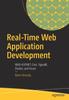 Книга Real-Time Web Application Development : With ASP.NET Core, SignalR, Docker, and Azure