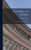 Книга The Bible In Korea or the Transformation of a Nation