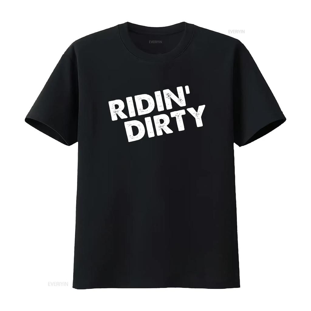 Ridin Dirty Funny T Shirt vintage Washed Stretched streetwear Versatile Top For Everyday Wear Slightly homme Casual Breathable