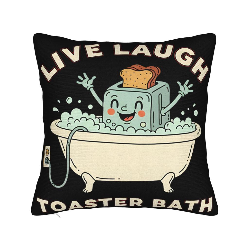 Decorative Pillow Covers Live Laugh Toster Bath Merch Home Throw Pillow Case Cover Square Multiple Sizes