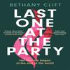 Last One At the Party by Bethany Clift Paperback Book 9781529332162
