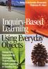 Книга Inquiry-Based Learning Using Everyday Objects : Hands-On Instructional Strategies That Promote Active Learning In Grades 3-8