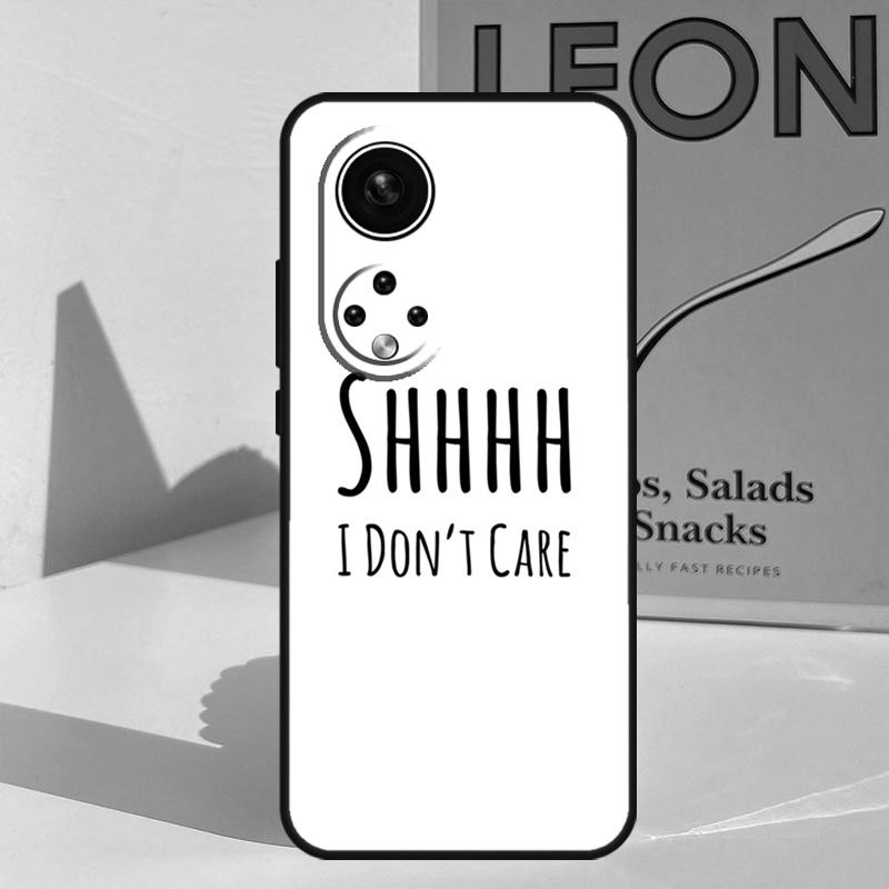 I don't care Case For Honor X9a X9b X9c X8b X8a X8 X9 50 70 90 Lite Honor 200 Pro Magic 7 5 6 Lite Cover