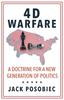The 4D Warfare : A Doctrine for a New Generation of Politics Book