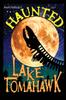 Книга Haunted Lake Tomahawk