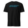 If You Can Read This You Don't Need Glasses - Spaceballs Shirt - Unisex