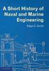The A Short History of Naval and Marine Engineering Book