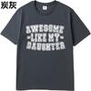 Graphic Summer For Him tshirt Awesome Like My Daughter Short Sleeve New Arrived Crew Neck Tee Shirt Everyday Tee Premium Gift