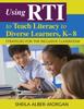 Книга Using RTI To Teach Literacy To Diverse Learners, K-8 : Strategies for the Inclusive Classroom