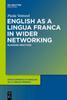 Книга English As a Lingua Franca In Wider Networking : Blogging Practices