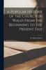 Книга A Popular History of the Church In Wales From the Beginning To the Present Day