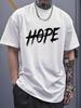Unisex Crew Neck Tee Brush Text Hope Motivational Print Soft Cotton Short Sleeve Urban Street Loose Top For Optimistic Young Unisex