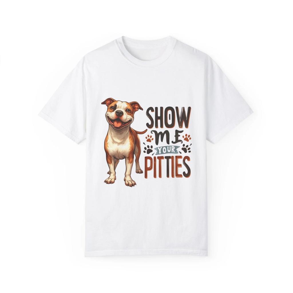 Show Me Your Pitties Pitbull Unisex Garment-Dyed T-shirt