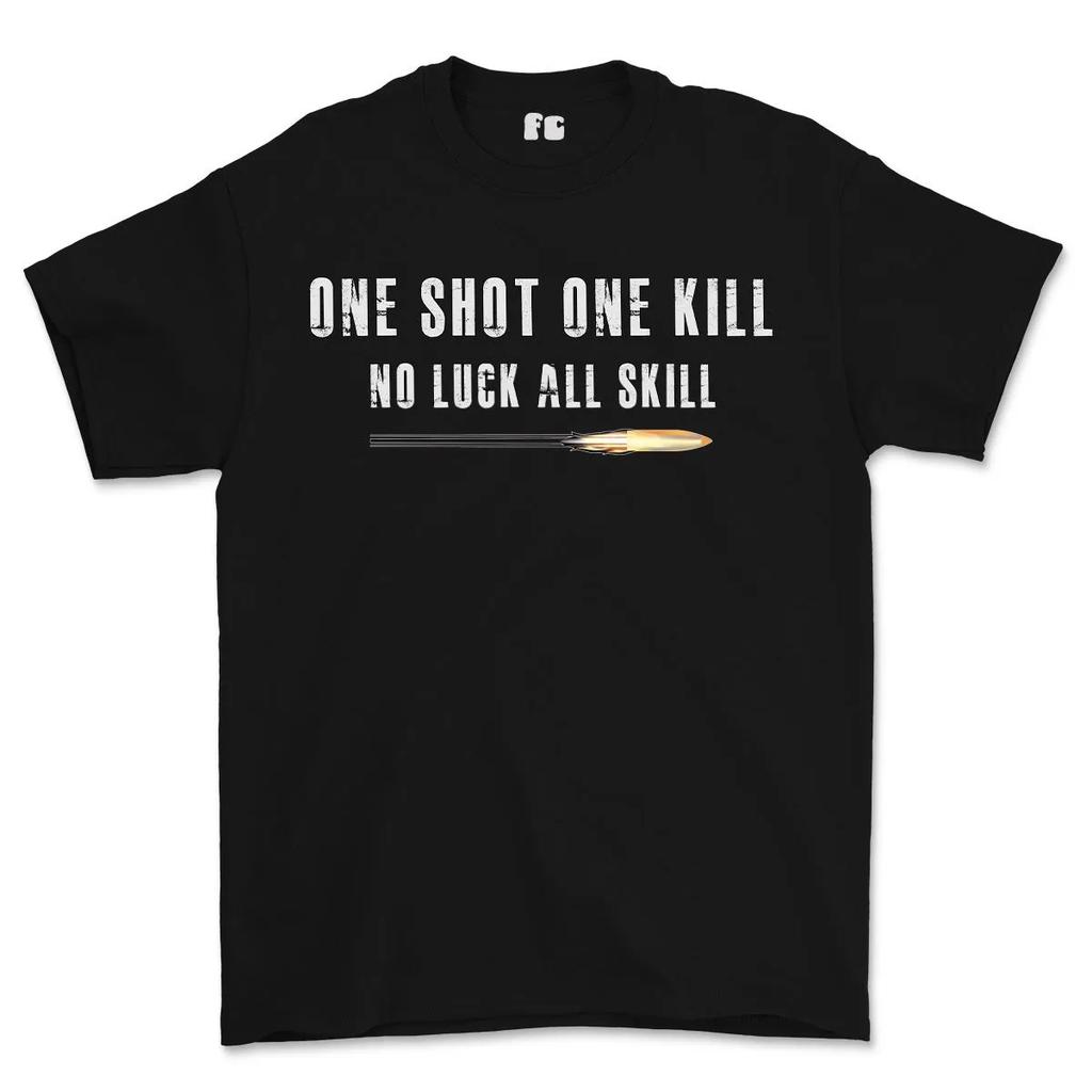 1 Shot 1 Kill No Luck All Skill Printed T Shirt