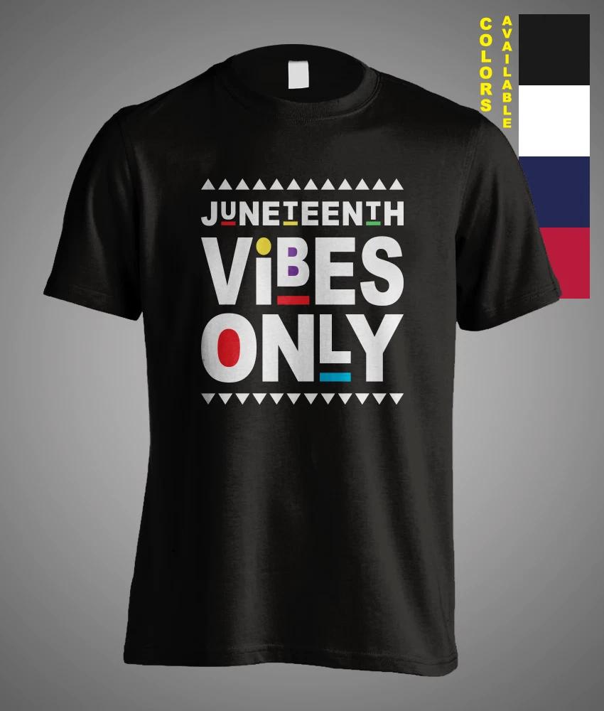 Juneteenth Vibes Only Black Lives Matter BLM Melanin Best Gift T-Shirt Martin