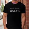 There Is No Place Like 127.0.0.1 Men's T-shirts Funny Computer Comedy Novelty IP Address Graphic Y2k Tops Programmer TShirt