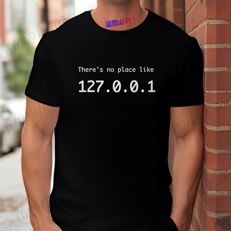 There Is No Place Like 127.0.0.1 Men's T-shirts Funny Computer Comedy Novelty IP Address Graphic Y2k Tops Programmer TShirt