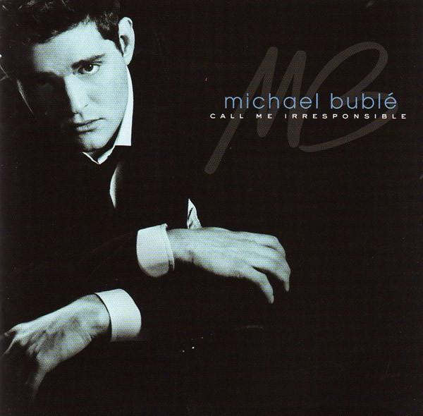 CD MICHAEL BUBLE - Call Me Irresponsible 9362499989 143 Records 2007 Europe Jazz Used
