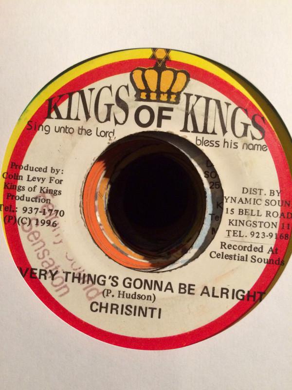 7-дюймовая пластинка CHRISINTI Every Things Gonna Be Alright NONE Kings of Kings 1998 Ямайка Регги Ска Даб Б/у