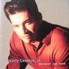 CD HARRY CONNICK JR - Forever for Now (Dec 13, 2004) Conn 4738732 Columbia 1993 US Jazz Used