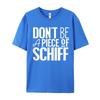Street T Shirts Family O Neck Funny Dont Be A Piece 100 Cotton Fabric Unisexs Tees Gift Short Sleeve Tees