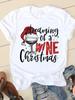 Wine Trend Cute 90s Sweet Women Clothes Print O-neck New Year Graphic T-shirt Christmas Fashion Lady Casual Female Shirt Tee