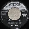 7-дюймовая пластинка БИЛЛИ УОРД - Пожалуйста, не говори "нет" 45HLU8883 London Records, 1958 Великобритания Соул/Фанк Б/У