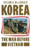 Книга Korea: The War Before Vietnam