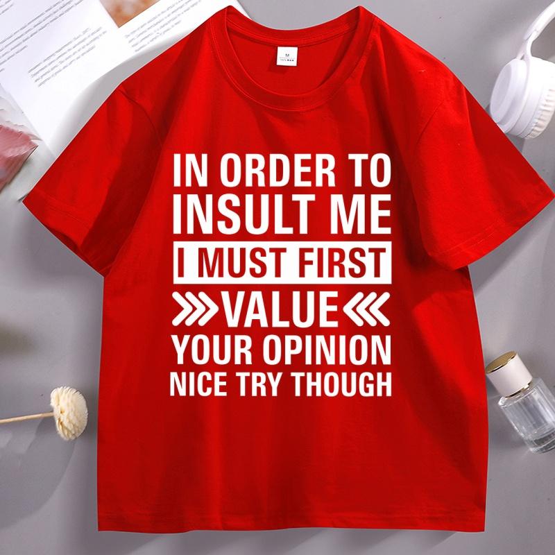 In Order To Insult Me I Must First TShirt Funny Saying Graphic T Shirts Round Neck Cotton Printed Short Sleeve Tshirt Clothes