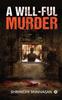 The A Will Ful Murder by Shrinidhi Srinivasan - Paperback Book