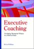 The Executive Coaching : Developing Managerial Wisdom In a World of Chaos Book
