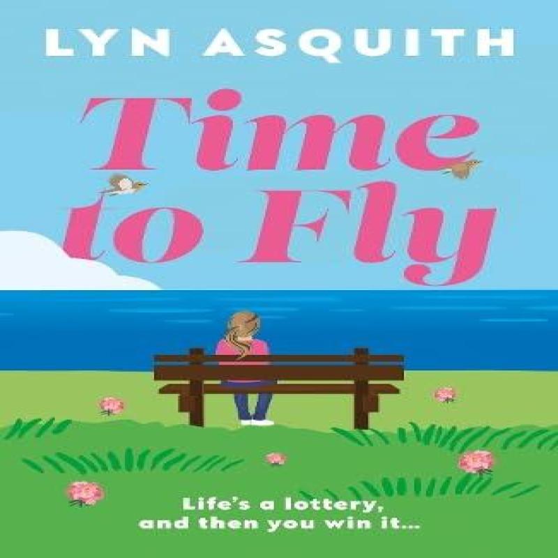 Time to Fly by Lyn Asquith Paperback Book 9781835742846