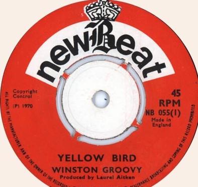 7inch Record WINSTON GROOVY Yellow Bird NB055 newBeat 1970 UK Reggae Ska Dub Used