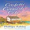 Confetti At the Cornish Cafe by Phillipa Ashley Paperback Book 9780008271435