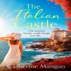 The Italian Castle by Catherine Mangan Paperback Book 9781408730904