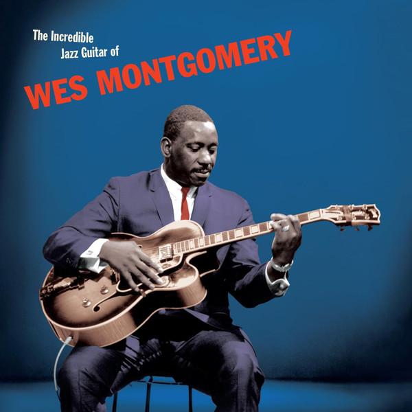 Виниловая пластинка WES MONTGOMERY The Incredible Jazz Guitar of Wes M 350260 20th Century Ma 2023 Европа Джаз