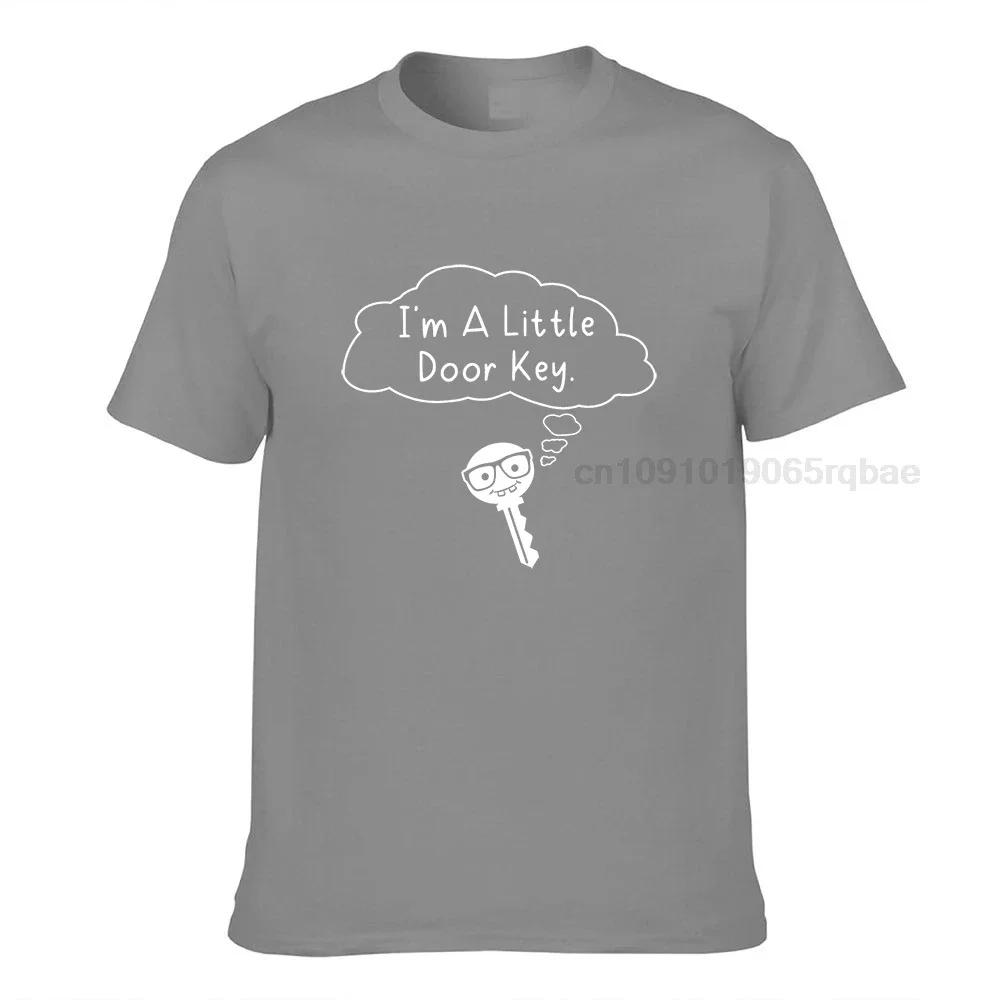 Cool Im A Little Door Key Unisex T Shirt New Coming New Year Day Round Collar Cotton T Shirt Casual T Shirt