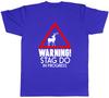Warning Stag Do in Progress Unisexs Unisexs Ladies Unisex TShirt