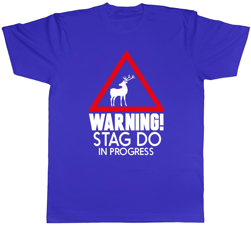 Warning Stag Do in Progress Unisexs Unisexs Ladies Unisex TShirt
