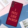 Чехол 'I Feel Like Pablo' для Samsung Galaxy S25 Ultra S21 S22 S23 S24 Ultra S9 S10 Plus S20 FE S25 FE Задняя крышка