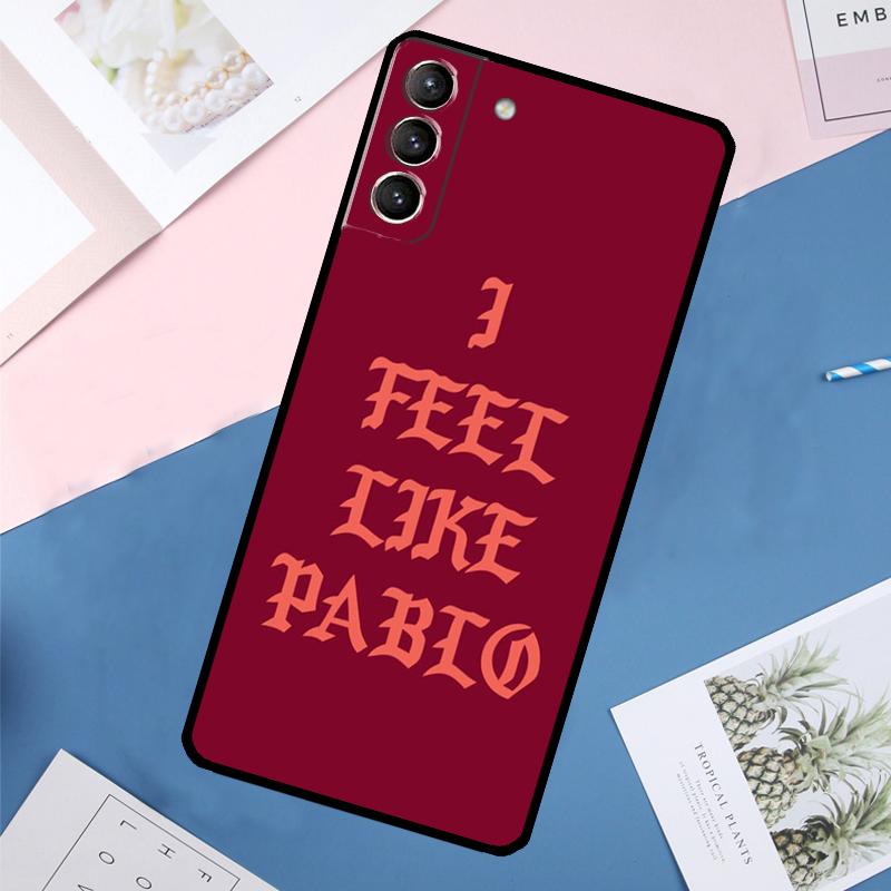 Чехол 'I Feel Like Pablo' для Samsung Galaxy S25 Ultra S21 S22 S23 S24 Ultra S9 S10 Plus S20 FE S25 FE Задняя крышка