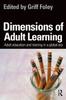 The Dimensions of Adult Learning : Adult Education and Training In a Global Era Book