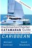 Книга The SmarterCharter CATAMARAN Guide : Caribbean: Insiders' Tips for Confident BAREBOAT Cruising