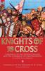 Книга Knights of the Cross : Chronicle of the Fourth Crusade and The Conquest of Constantinople  Chronicle of the Crusade of St. Louis