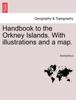 Книга Handbook To the Orkney Islands. with Illustrations and a Map.