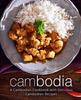 Книга Cambodia : A Cambodian Cookbook with Delicious Cambodian Recipes