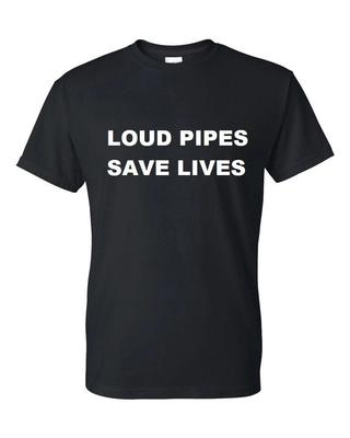 Loud Pipes Save Lives T-Shirt Funny Biker Motorcycle Tee Shirt Drift Softtail